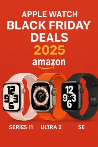 Apple Watch Series 11, Ultra 2 and SE discounted during Amazon Black Friday 2025 sale