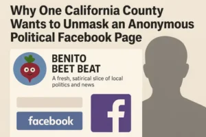 San Benito County seeks subpoenas to reveal creators of anonymous political Facebook page amid First Amendment debate